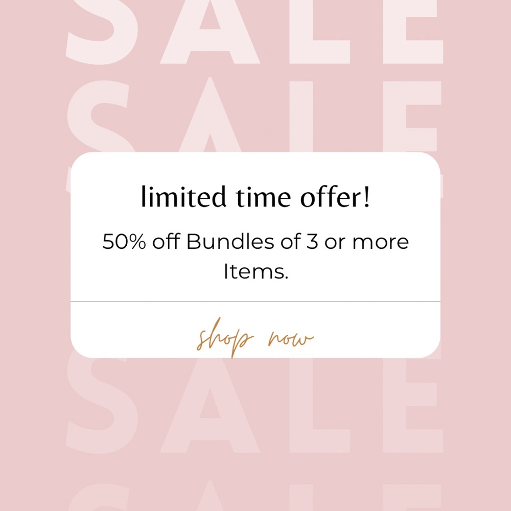 50% OFF BUNDLES OF 3+ ITEMS